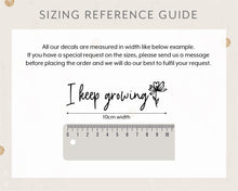 Load image into Gallery viewer, "I keep growing" Inspirational Quote Mirror Vinyl Sticker