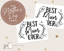 Load image into Gallery viewer, Mother's Day Best Mum ever Sticker DIY Mother's Day Gift Wine Glass Gift Box Stickers
