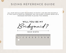 Load image into Gallery viewer, Will You be My Maid of Honour Bridesmaid Proposal Decals Stickers