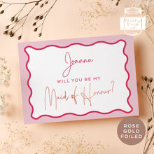 Load image into Gallery viewer, 5 x 7 &quot; Foiled Wavy Pink Style Bridal Proposal Card &quot;Will You be My Bridesmaid&quot;
