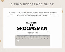 Load image into Gallery viewer, Will You be My Groomsman Proposal Gift Box Decal Groom Box Sticker
